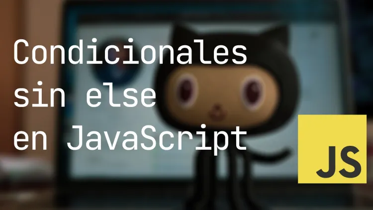 Condicionales sin else en JavaScript