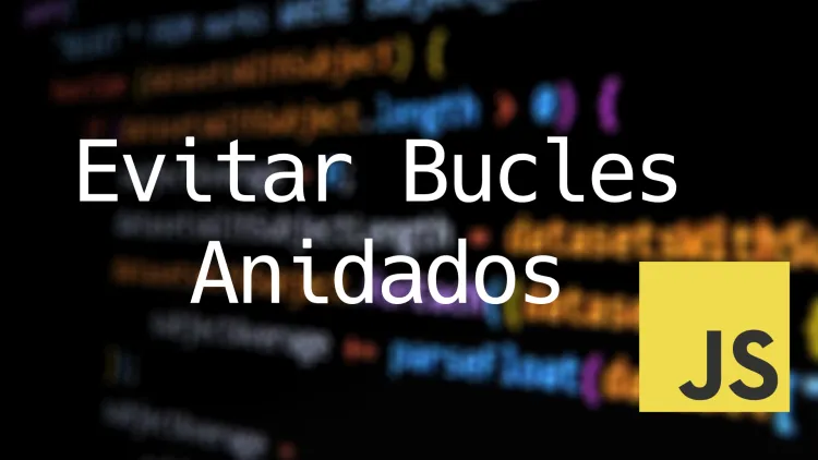 Cómo evitar bucles anidados en JavaScript