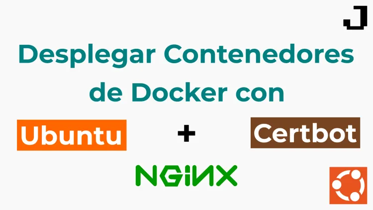Desplegar contenedores de Docker en un VPS con Ubuntu, Nginx y Certbot