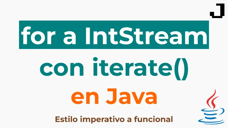 Bucle for a IntStream con iterate en Java
